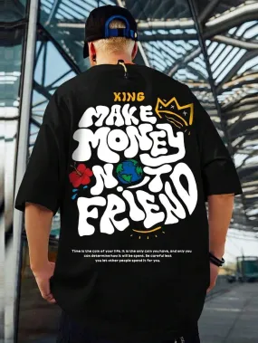 SXV  'Make money not Friend’ Printed Cool Aesthetic Oversized Baggy T-shirt